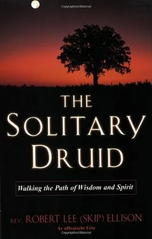 The Solitary Druid: A Practitioner