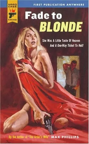 Fade to Blonde (Hard Case Crime #2)