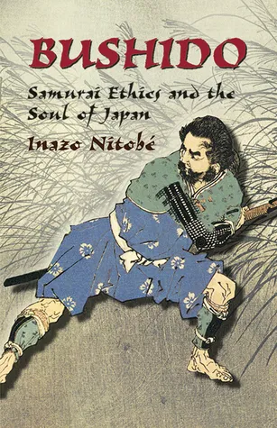 Bushido: Samurai Ethics and the Soul of Japan