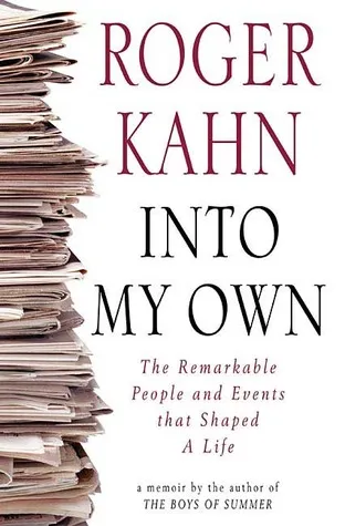 Into My Own: The Remarkable People and Events That Shaped a Life