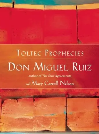 Toltec Prophecies of don Miguel Ruiz