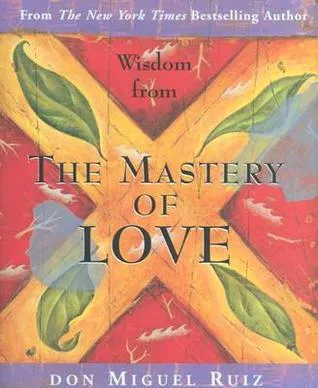 Wisdom from the Mastery of Love