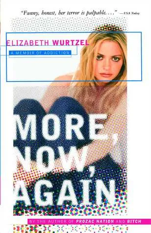 More, Now, Again: A Memoir of Addiction