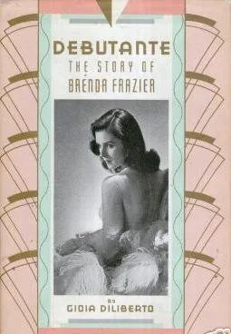 Debutante: The Story of Brenda Frazier