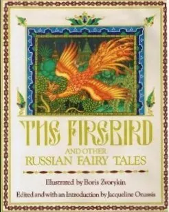 The Firebird and Other Russian Fairy Tales