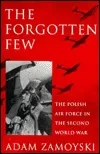 Forgotten Few: Polish Air Force in the Second World War