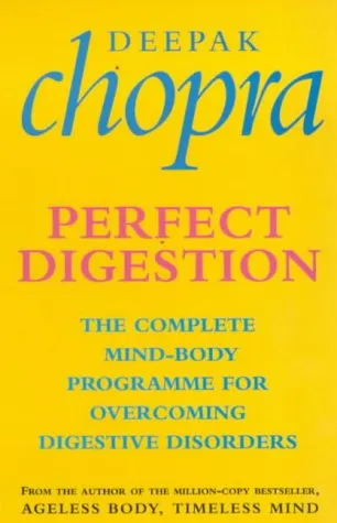 Perfect Digestion: The Complete Mind-Body Programme for Overcoming Digestive Disorders