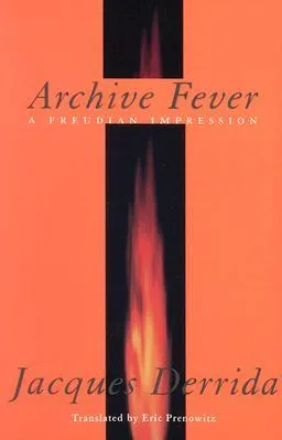 Archive Fever: A Freudian Impression