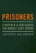 Prisoners: A Muslim and a Jew Across the Middle East Divide