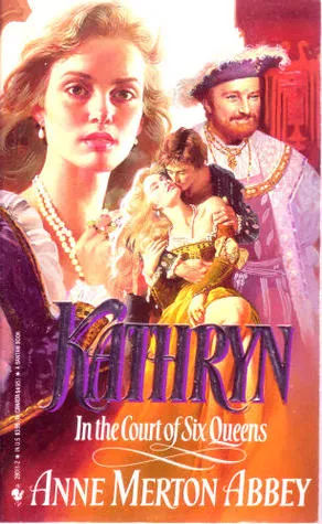 Kathryn in the Court of Six Queens