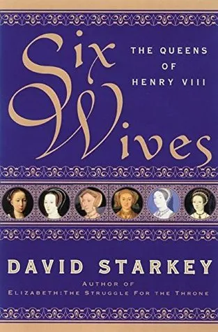 Six Wives: The Queens of Henry VIII