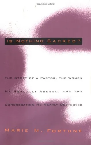 Is Nothing Sacred?: The Story of a Pastor, the Women He Sexually Abused, and the Congregation He Nearly Destroyed