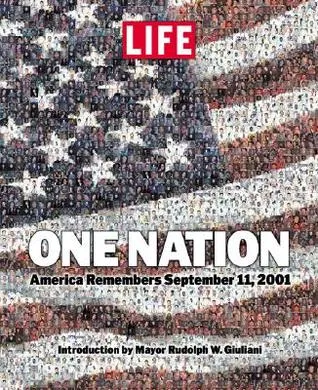 LIFE One Nation: America Remembers September 11, 2001