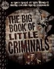 The Big Book of Little Criminals