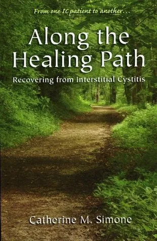 Along the Healing Path: Recovering from Interstitial Cystitis