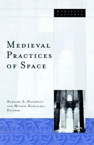 Medieval Practices of Space