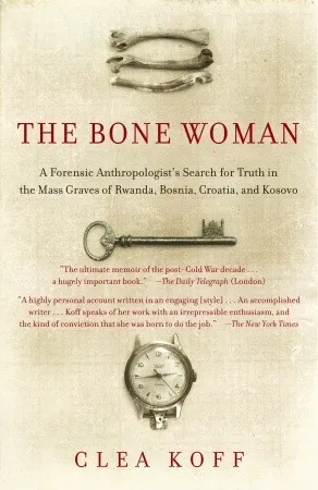 The Bone Woman: A Forensic Anthropologist