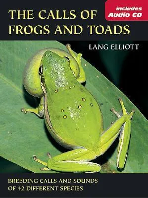 The Calls of Frogs and Toads [With Audio CD]