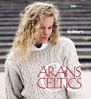 Arans & Celtics: The Best of Knitter