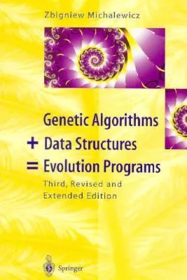 Genetic Algorithms + Data Structures = Evolution Programs