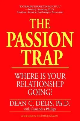 The Passion Trap: Where is Your Relationship Going?