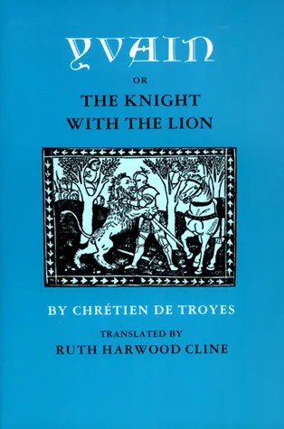 Yvain, or The Knight with the Lion