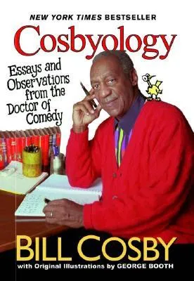 Cosbyology: Essays and Observations from the Doctor of Comedy