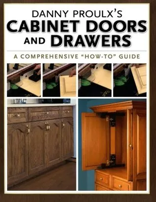 Danny Proulx's Cabinet Doors and Drawers