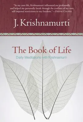 Book of Life, The: Daily Meditations with Krishnamurti