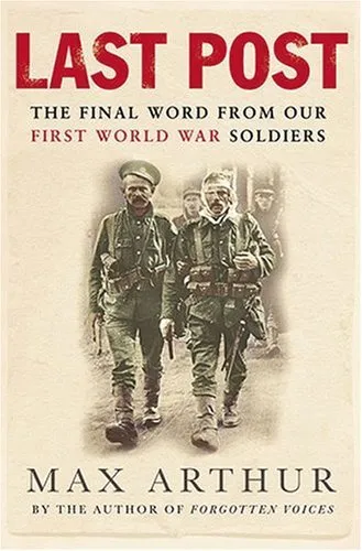 Last Post: The Final Word from Our First World War Soldiers