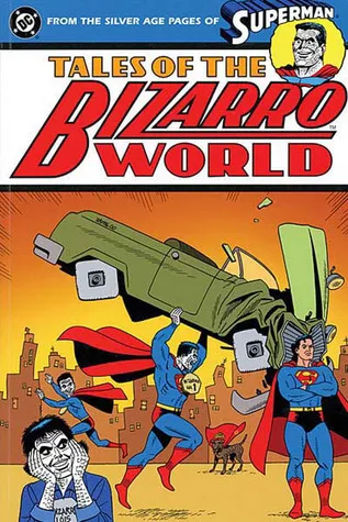 Superman: Tales of the Bizarro World