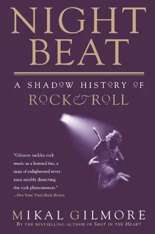 Night Beat: A Shadow History of Rock & Roll