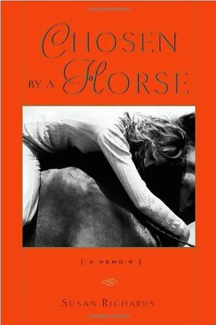 Chosen by a Horse: A Memoir