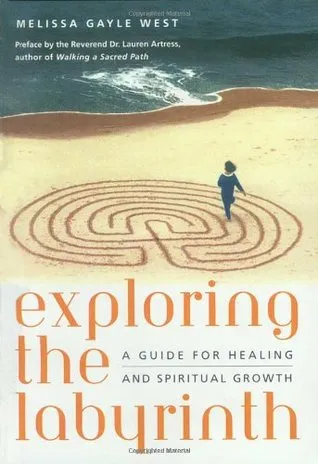 Exploring the Labyrinth: A Guide for Healing and Spiritual Growth