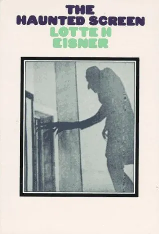 The Haunted Screen: Expressionism in the German Cinema and the Influence of Max Reinhardt