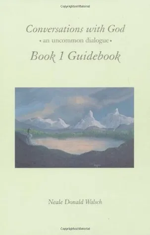 Conversations with God, Book 1 Guidebook: An Uncommon Dialogue