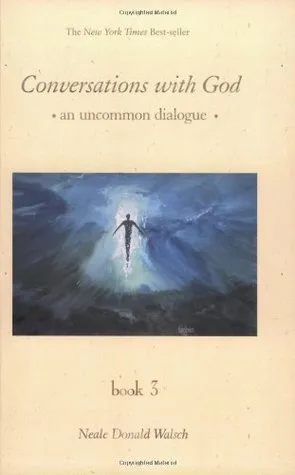 Conversations With God: An Uncommon Dialogue, Book 3