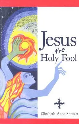 Jesus the Holy Fool