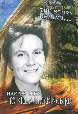 The Story Behind Harper Lee