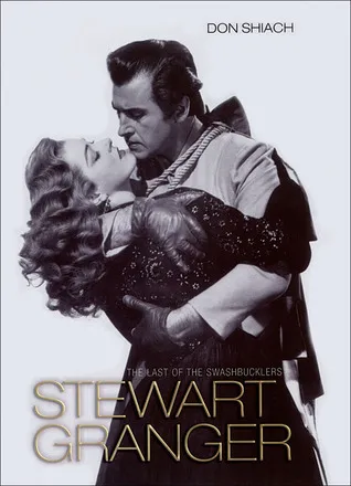 Stewart Granger: The Last of the Swashbucklers