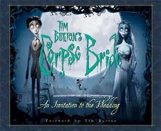 Tim Burton's Corpse Bride: An Invitation To The Wedding