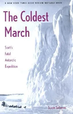 The Coldest March: Scott