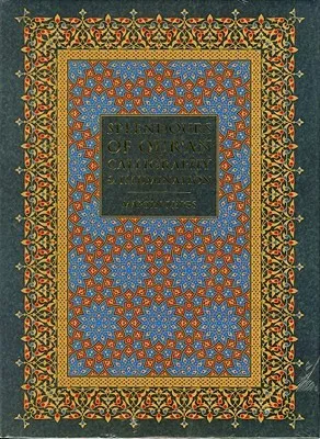 Splendours of Qur'an Calligraphy and Illumination