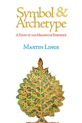 Symbol & Archetype: A Study of the Meaning of Existence