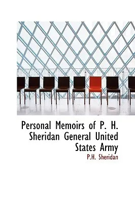 Personal Memoirs of P. H. Sheridan General United States Army