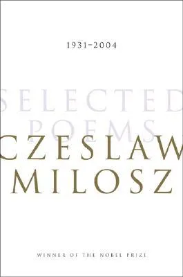 Selected Poems: 1931-2004