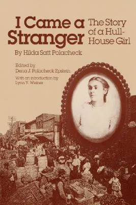 I Came a Stranger: The Story of a Hull-House Girl