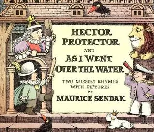 Hector Protector and As I Went Over the Water: Two Nursery Rhymes