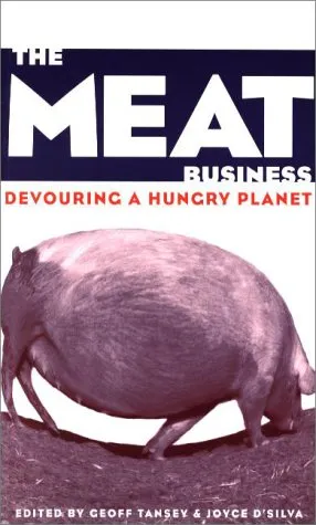 The Meat Business: Devouring a Hungry Planet