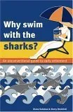 Why Swim With The Sharks? An Unconventional Guide To Early Retirement